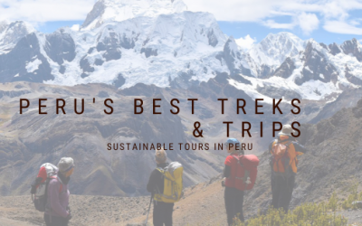 5 of Peru’s Best Trekking Routes and Trips